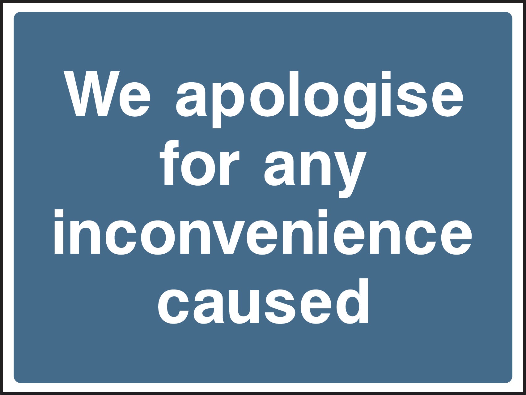 We Apologise For Inconvenience