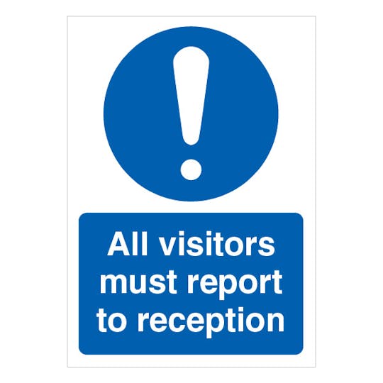 All Visitors Must Report To Reception Safety Sign