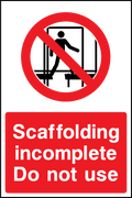 Scaffolding Incomplete safety sign