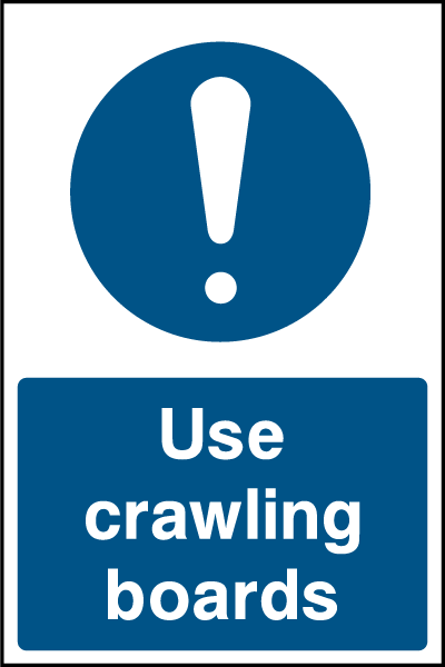 Use Crawl Boards safety sign