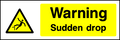 Sudden Drop safety sign