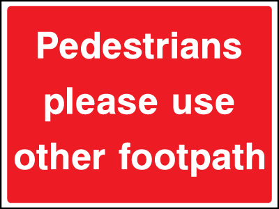 Pedestrians Use Other Footpath safety sign