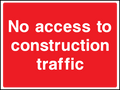 No Access to Construction Traffic safety sign