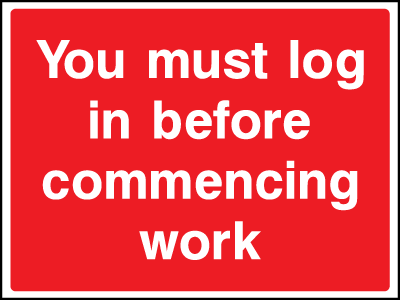 Log in Before Work safety sign