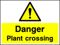 Plant Crossing safety sign