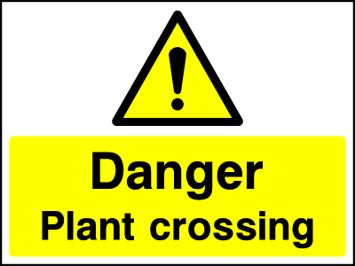 Plant Crossing safety sign